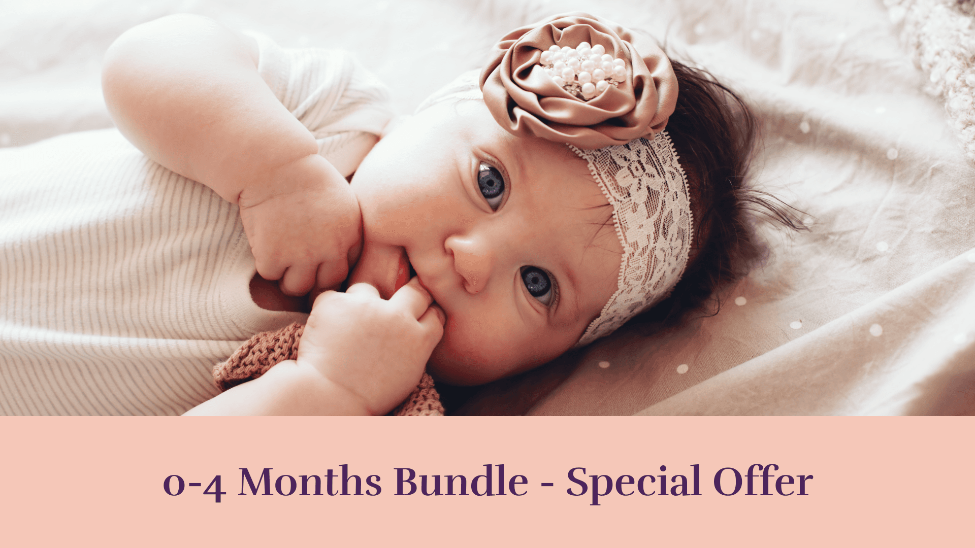 0-4 Months Bundle